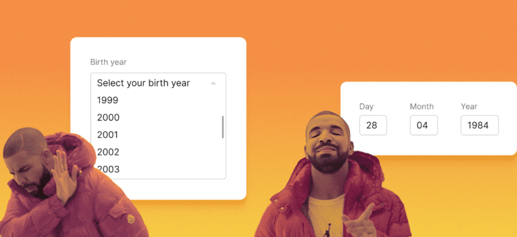 Scrutinizing inputs: you ask for your user’s date of birth wrongly