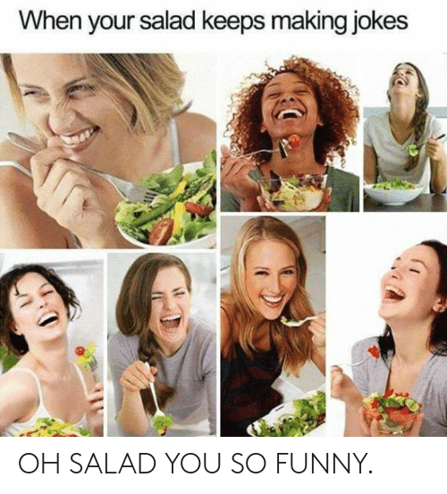 funny salad meme